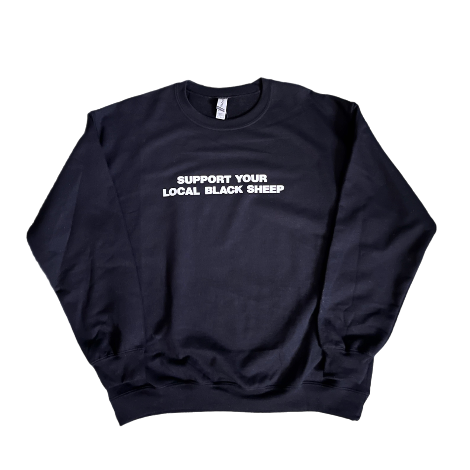Support Your Local Black Sheep Crewneck